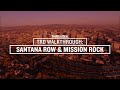 TRD Walkthrough: Mission Rock and Santana Row