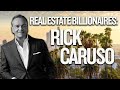 How Rick Caruso Became A Real Estate Billionaire