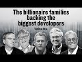 The Billionaire Families Backing the Biggest Real Estate Developers | TRD News
