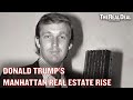 Donald Trump’s Manhattan Real Estate Rise | TRD News