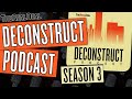 Season 3 Premiere of Deconstruct!