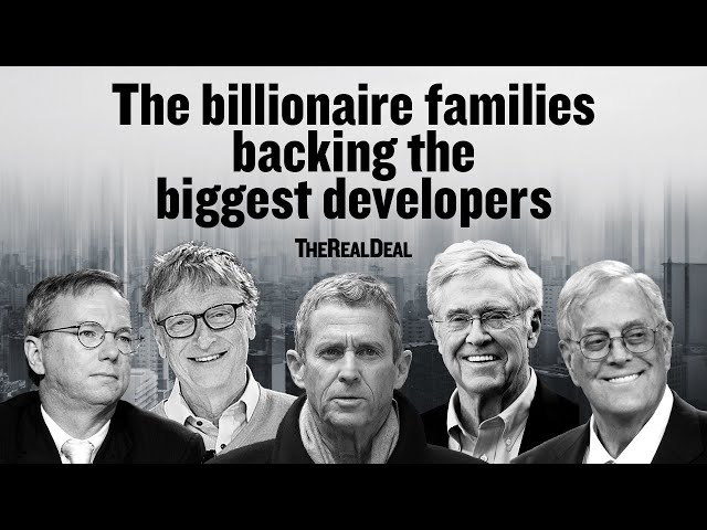 The Billionaire Families Backing the Biggest Real Estate Developers | TRD News