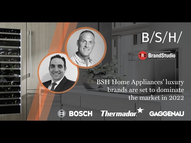 BSH’s luxury brands are set to dominate the home appliance market in 2022