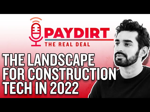 The Landscape for Construction Tech in 2022 | Paydirt
